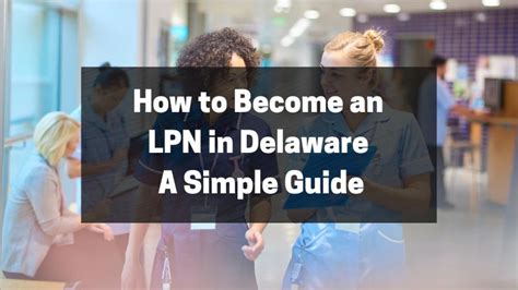 LPN Classes in Delaware: A Comprehensive Guide