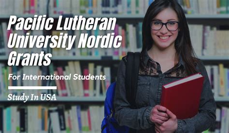 Pacific Lutheran University Scholarships: Your Comprehensive Guide to Award Opportunities