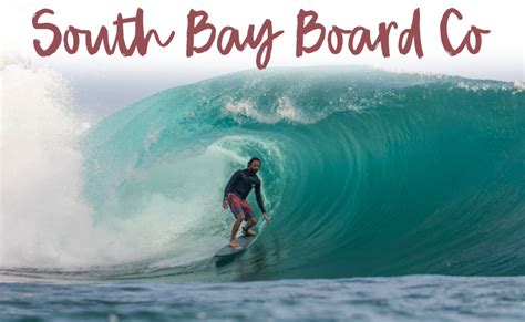 South Bay Board: The Ultimate Guide to the South Bay’s Premier Surf Spot