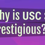 Is USC Prestigious?