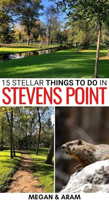 Things to Do in Stevens Point: A Comprehensive Guide for All Interests