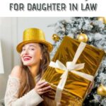 Christmas Present Ideas for Daughter-in-Laws: Delight Your Family with Thoughtful Gifts