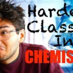 What is the Hardest Chemistry Class?