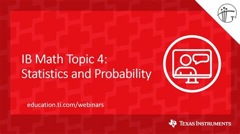 IB Math Topic 4 Statistics: A Comprehensive Guide to Data Analysis and Probability