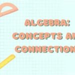 Algebra Concepts and Connections in Algebra 1