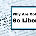 Why Are Colleges So Liberal?