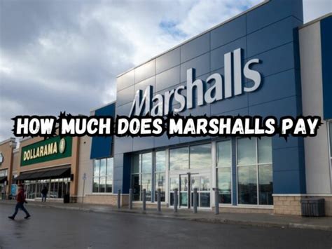 Store Manager Salary Marshalls: A Comprehensive Guide to Compensation