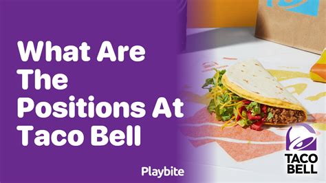 Taco Bell Positions: A Comprehensive Guide to All the Roles