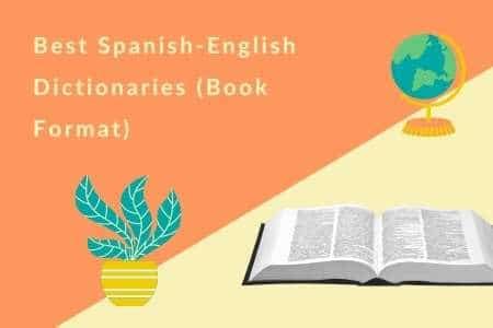 Best Spanish-English Dictionaries for Seamless Language Mastery