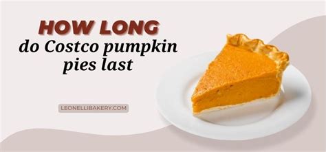 How Long Do Costco Pumpkin Pies Last?