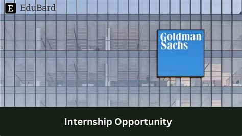 Goldman Sachs Summer Analyst Internship: An Enriching Gateway to Investment Banking