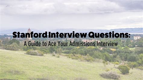 Stanford Interview Questions: A Comprehensive Guide to Impressing the Admissions Committee