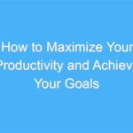 An Opportune Schedule to Maximize Productivity and Attain Goals