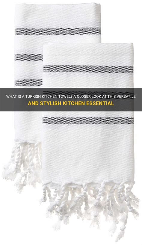 Turkish Dish Towels: The Epitome of Absorbency and Versatility