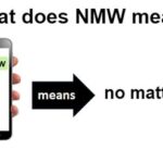 What Does NMW Mean in Texting?