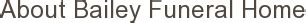 Bailey Funeral Home: A Trusted Companion in El Dorado, AR