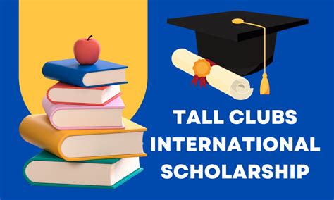 Tall Clubs International Student Scholarships: A Path to Greater Heights FAQs