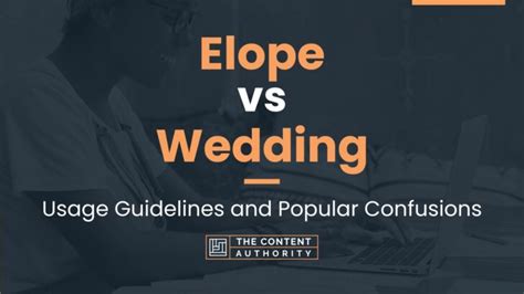 Eloping vs. Getting Married: Unveiling the Differences and Making an Informed Choice
