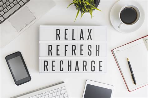 Have a Great Break: Rejuvenate and Recharge for Optimal Performance
