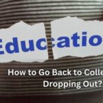 Going Back to College After Dropping Out: A Guide to Success