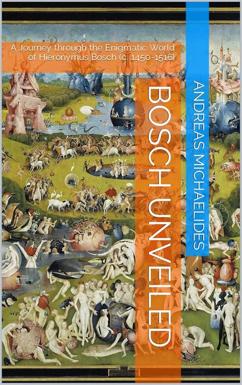 Hieronymus Bosch: Books That Unveil the Mysteries of a Troubled Genius