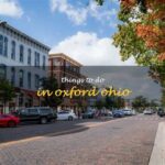 10 Exhilarating Things to Do in Oxford, Ohio: Adventure, Culture, and Education Common Mistakes to Avoid When Planning a Trip to Oxford, Ohio Travel Tips for a Memorable Experience in Oxford, Ohio Conclusion