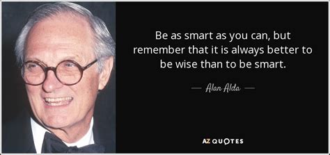 Who Said It’s Better to Be Smart than Right?