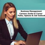 Careers for Business Management: A Comprehensive Guide to Exploring Your Options