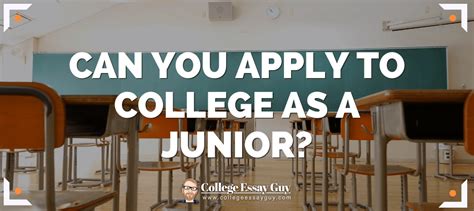 Can You Apply to College as a Junior?