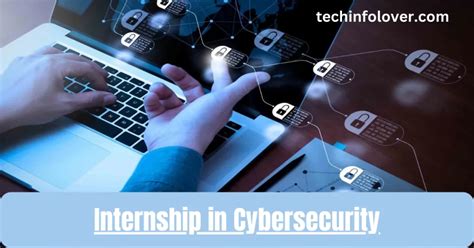 Cybersecurity Internship Fall 2024: Prepare for a Rewarding Career