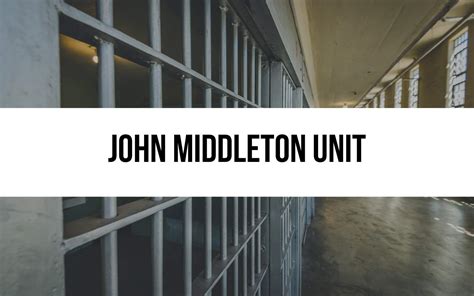 John Middleton Unit in Abilene: A Comprehensive Guide