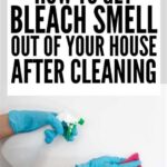 How to Get Rid of a Bleach Smell: A Comprehensive Guide Effective Methods to Remove Bleach Smell Step-by-Step Approach to Eliminate Bleach Smell Tips for Specific Surfaces and Situations