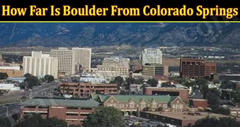 How Far is Boulder Colorado from Colorado Springs Colorado?