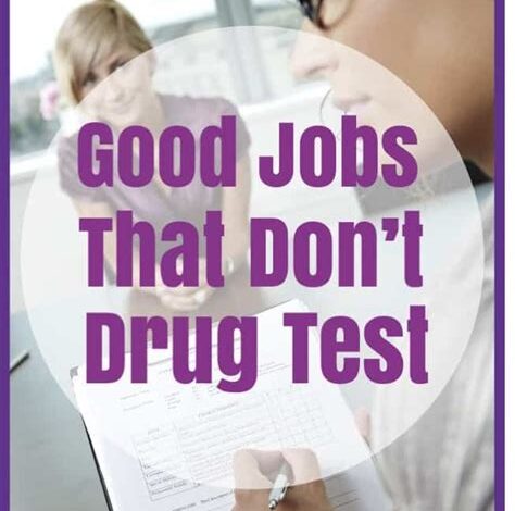 Jobs That Don’t Drug Test: A Comprehensive Guide