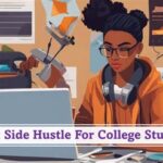 Online Side Hustles for College Students: Enhance Your Income and Skills