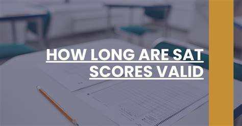 How Long Is the SAT Score Valid? Why SAT Score Validity Matters FAQs Conclusion
