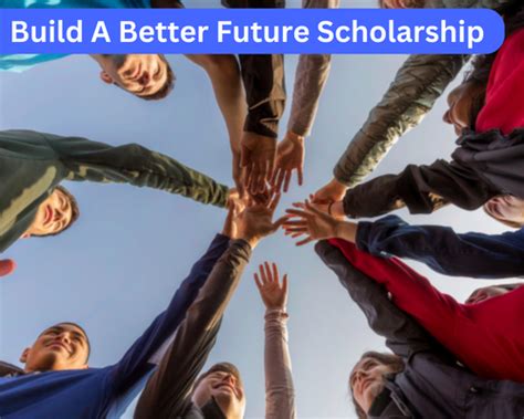 Build A Better Future Scholarship: Empowering Tomorrow’s Leaders Tables Tips and Tricks for Applicants Why It Matters How It Benefits