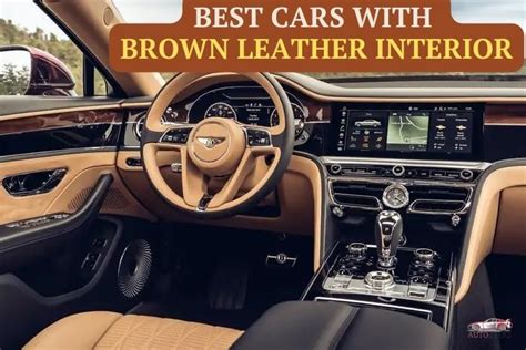 Brown Interior Cars: A Sophisticated and Timeless Choice The Future of Brown Interior Cars Frequently Asked Questions Conclusion