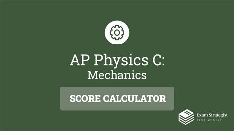 Physics C Mechanics Score Calculator: Your Gateway to Success