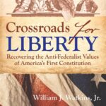 The Anti-Federalists: The True Guardians of American Liberty