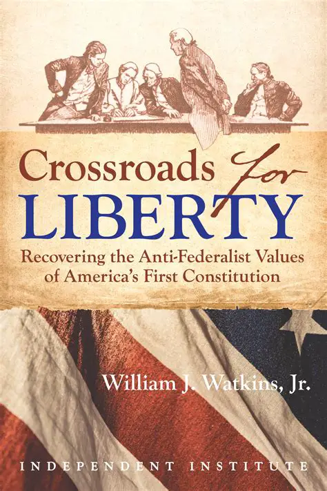 The Anti-Federalists: The True Guardians of American Liberty