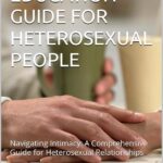 Heterosexual Life Partner: A Comprehensive Guide to Finding the One