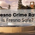 Is Fresno CA Safe?