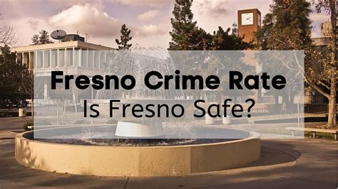 Is Fresno CA Safe?