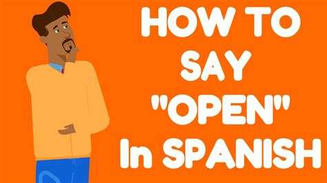 How to Say Open in Spanish