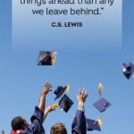 C.S. Lewis Quotes for Graduation: A Timeless Legacy of Wisdom and Inspiration