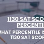 1130 SAT Score: A Comprehensive Guide to Achieving Academic Excellence