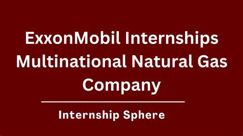 ExxonMobil Internship 2024: A Comprehensive Guide