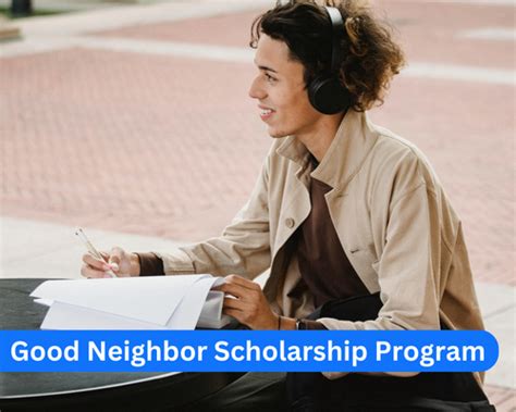 Good Neighbor Scholarship: A Helping Hand for Students