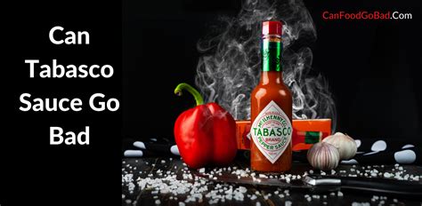 Can Tabasco Sauce Go Bad?